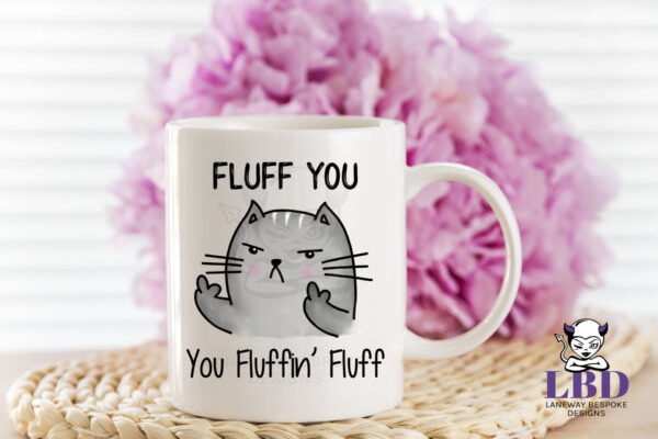 Fluff You Coffee Mug